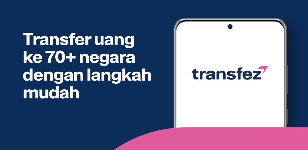 Transfer uang ke 70 negara dengan Transfez!
